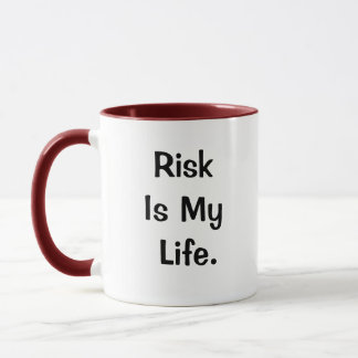 Risiko-Manager-Quote riskiert mein lebensgrausames Tasse