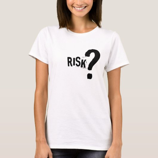 Risiko? T-Shirt (Vorderseite)
