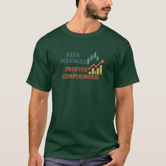 Risikogesteuerte Gewinne verzinst | Trader T-Shirt