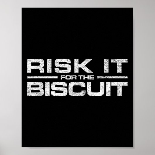 Risk It For The Cookie Movement  Poster (Vorne)