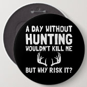 Riskieren Sie es Jagd Button (Vorne & Hinten)