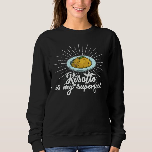 Risotto Italy Cuisine Holidays 10 Sweatshirt (Vorderseite)