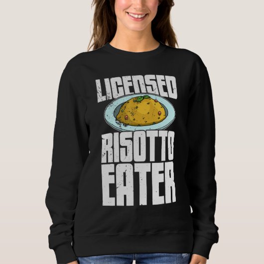 Risotto Italy Cuisine Holidays 13 Sweatshirt (Vorderseite)