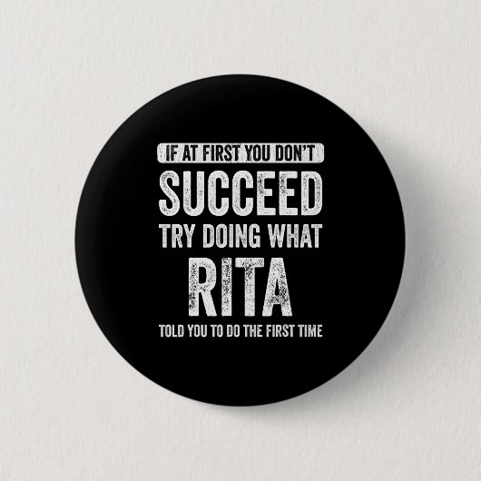 Rita Wenn es beim ersten Mal nicht klappt, versuch Button (Vorderseite)