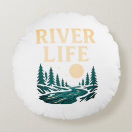 River Is Life Round Pillow - Nature Inspiriert Zuh Rundes Kissen