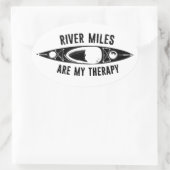 River Miles Are My Therapy Kayaking Ovaler Aufkleber (Tasche)