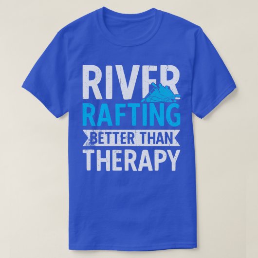 River Rafting Better than Therapy T-Shirt (Design vorne)