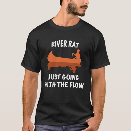 River Rat Canoe and Kayaking Just Going with the F T-Shirt (Vorderseite)