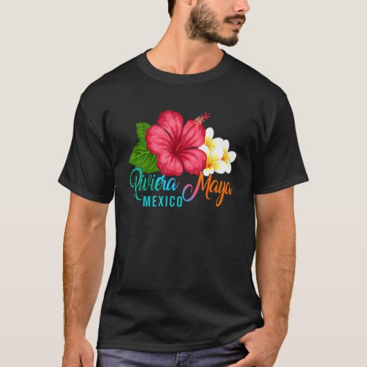 Riviera Maya Vacation Mexico Tropical Hibiscus Flo T-Shirt (Vorderseite)