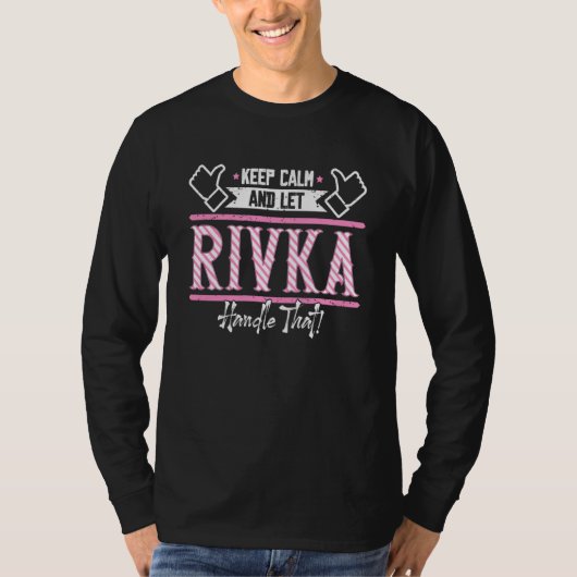 Rivka Keep Calm and let Rivka Handle that T-Shirt (Vorderseite)