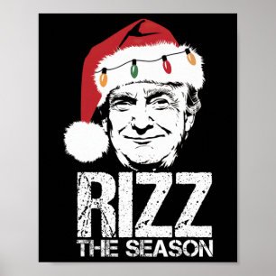 Rizz Die Jahreszeit Funny Trump Weihnachten Santa  Poster