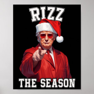 Rizz Die Jahreszeit Funny Trump Weihnachten Santa  Poster