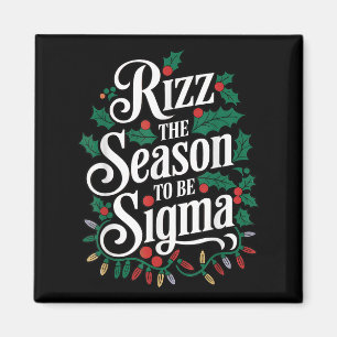 Rizz die Jahreszeit zu sein Sigma Funny Meme Weihn Magnet