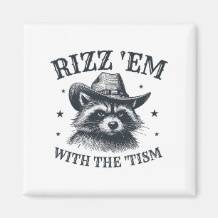 Rizz Em mit dem Tism Cowboy Raccoon Autism Awaren Magnet