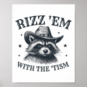 Rizz Em mit dem Tism Cowboy Raccoon Autism Awaren Poster