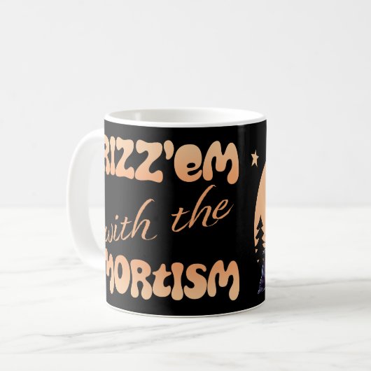 Rizz’em mit Mortismus Kaffeetasse (Vorderseite Links)