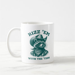 Rizz 'Em mit 'Tism Raccoon Cowboy Western Kaffeetasse