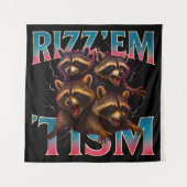 Rizz Em With The Tism Meme Autism Funny Racoon Wandteppich (Vorderseite)
