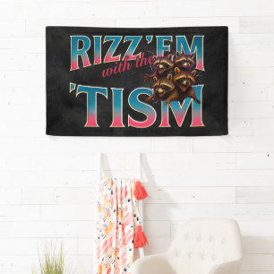 Rizz Em With The Tism Meme Autismus Lustiger Wasch Banner