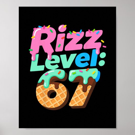 Rizz Level 67 Meme Shirt Ice Cream Drip Meme Six S Poster (Vorne)