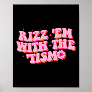 Rizz Sie mit dem Tism Groovy Autismus-Bewusstsein Poster