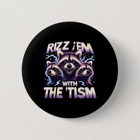 Rizz Sie mit dem Tism lustiger Regenbogen Waschbär Button (Vorderseite)