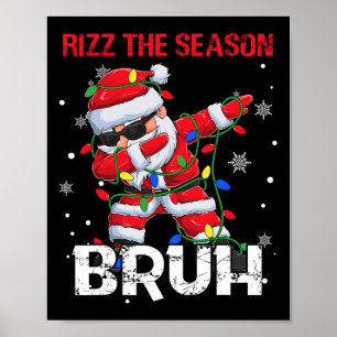 Rizz The Season Bruh Weihnachtsfest Rizzmas Weihna Poster