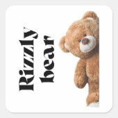 Rizzly cute teddy bear design funny quote quadratischer aufkleber (Vorderseite)