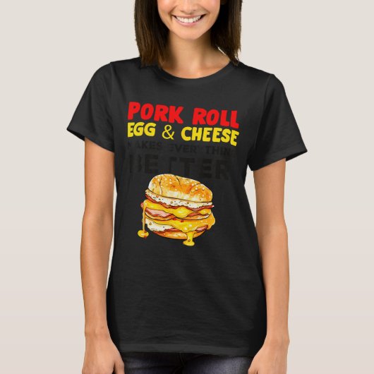 Rk Roll Egg And Cheese New Jersey Pride Nj Foodie T-Shirt (Vorderseite)