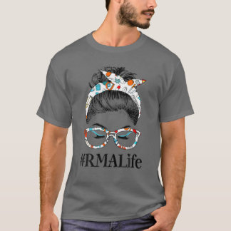 RMA Life Messy Hair Woman Bun Healthcare Worker T-Shirt