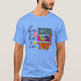 Rms00727 Seien Sie freundlich mutig sein Sie T-Shirt