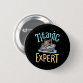 Rms Titanic Lustiger Experte Retro Kreuzfahrtschif Button (Vorne & Hinten)