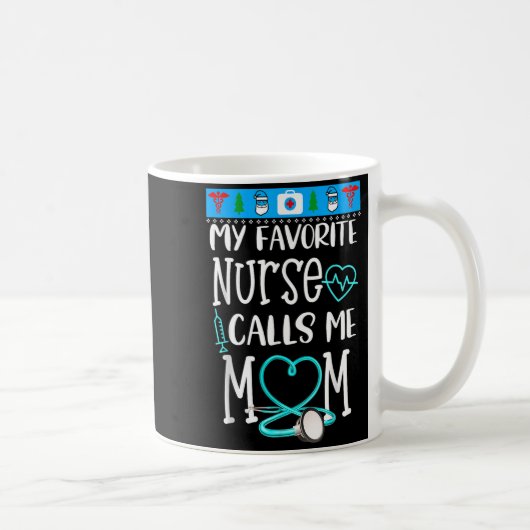 Rn Gift My Favorite Nurse Calls Me Mom Quote Teal Kaffeetasse (Rechts)