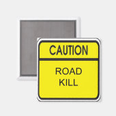 Road Kill Grill Magnet (Vorderseite/Rückseite)