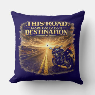 Road Leads to Your Destination Throw Pillow Kissen