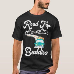 Road Trip Buddies Reisen Camping Übereinstimmung T-Shirt