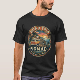 Road Trip Nomad Van Life T-Shirt