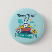Road Trippin | Erdnüsse Es ist Cool zu Carpool Button (Vorderseite)
