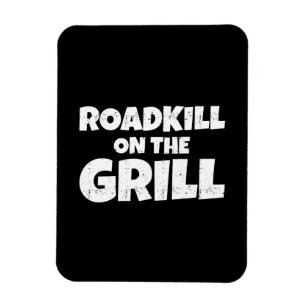 Roadkill auf dem Grill - GRILLEN Party lustig Magnet
