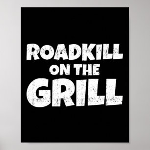 Roadkill auf dem Grill Lustig  Poster