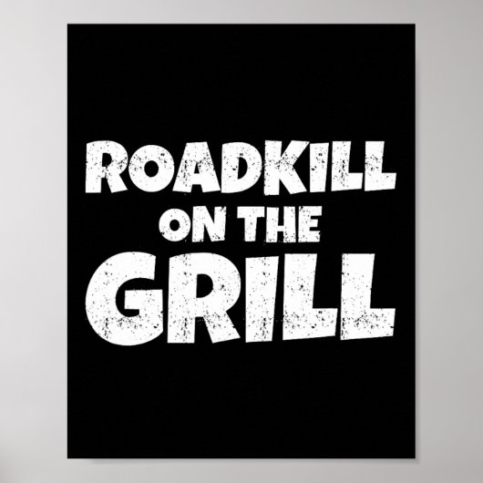 Roadkill auf dem Grill Lustig  Poster (Vorne)