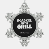 Roadkill auf dem Grill - lustiges GRILLEN Party Schneeflocken Zinn-Ornament (Vorderseite)