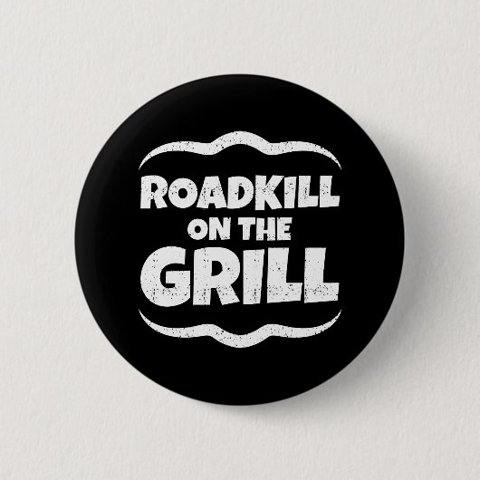 Roadkill auf dem Grill - Sommer GRILLEN Party Button (Vorderseite)
