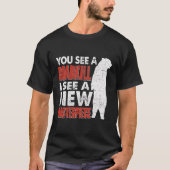 Roadkill I see A new Masterpiece Hunter Taxidermis T-Shirt (Vorderseite)