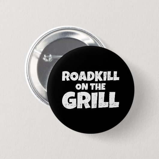 Roadkill on Grill - GRILLEN Party Funny Button (Vorne & Hinten)