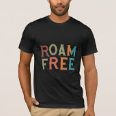 Roam Free Slogan T-Shirt (Vorderseite)