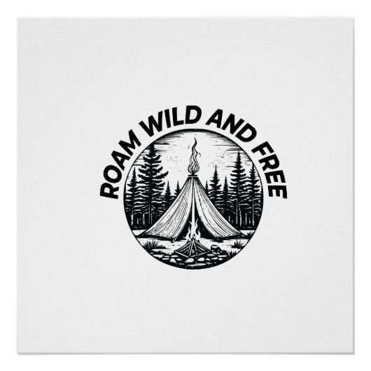 ROAM, WILD UND KOSTENLOSES CAMPING POSTER (Vorderseite)