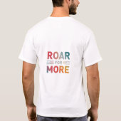 Roar for More T-Shirt (Rückseite)