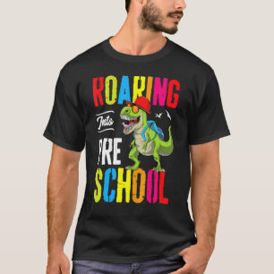 Roaring in der Vorschule Dinosaurier Lehrer Pre K  T-Shirt