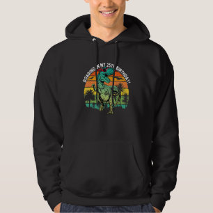 Roaring in meinem 25. Geburtstag Retro Rex Dinosau Hoodie